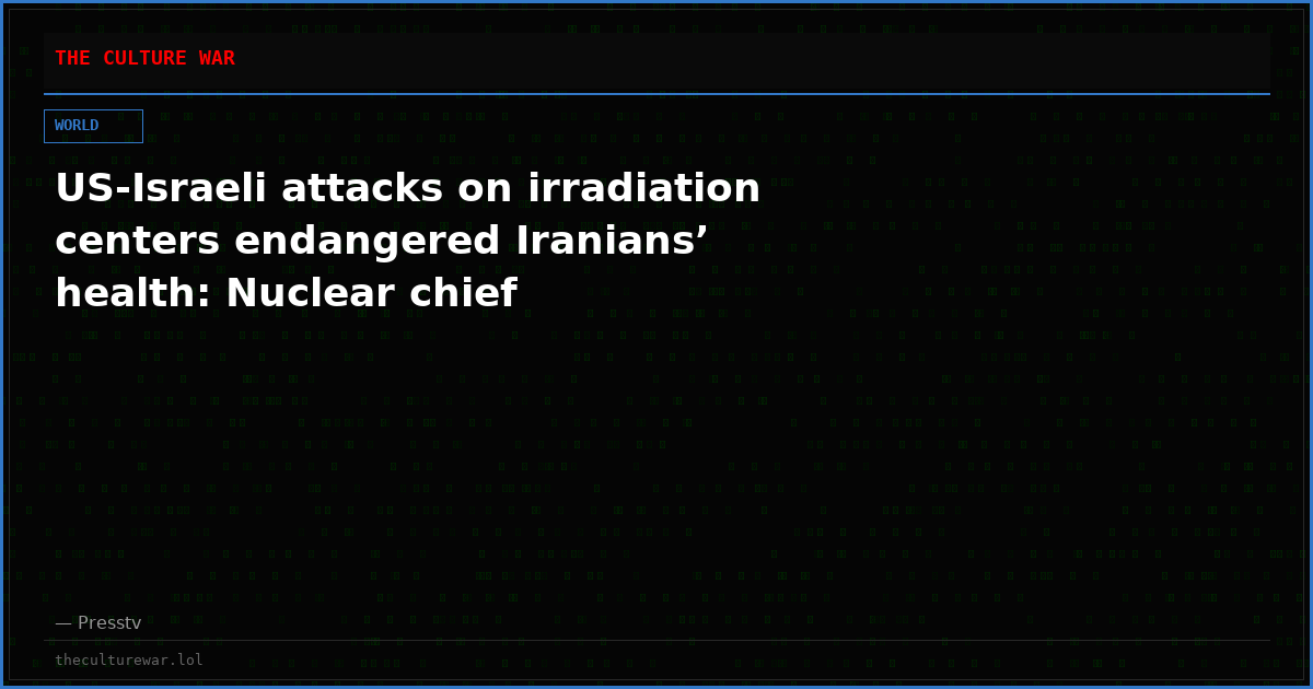 US-Israeli attacks on irradiation centers endangered Iranians’ health: Nuclear chief