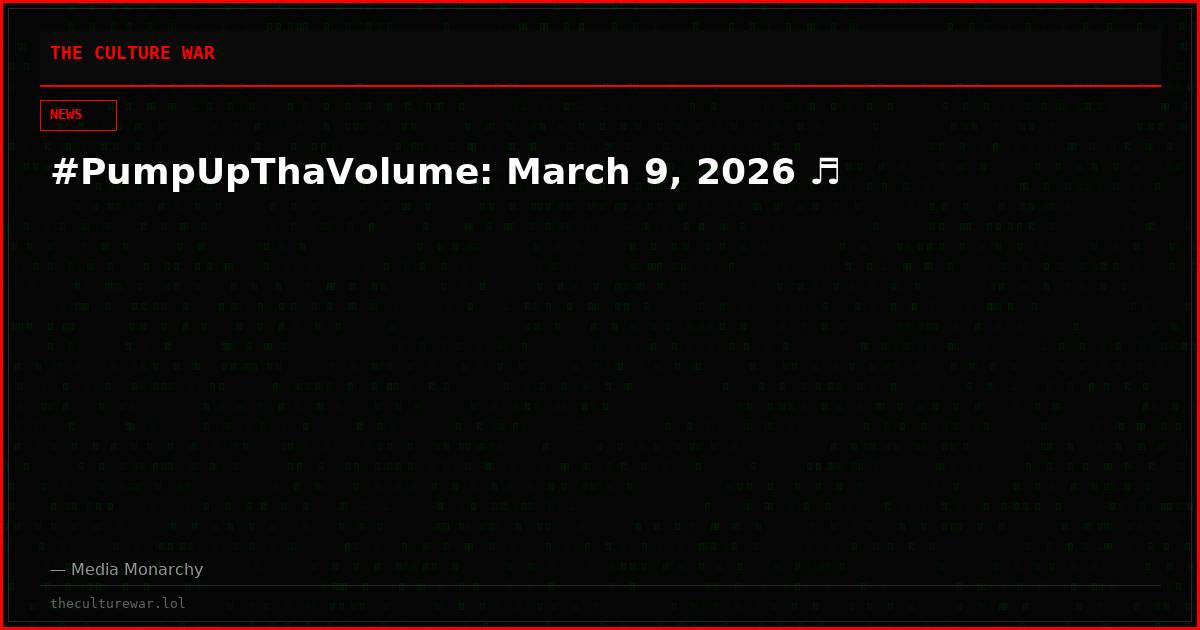 #PumpUpThaVolume: March 9, 2026 ♬