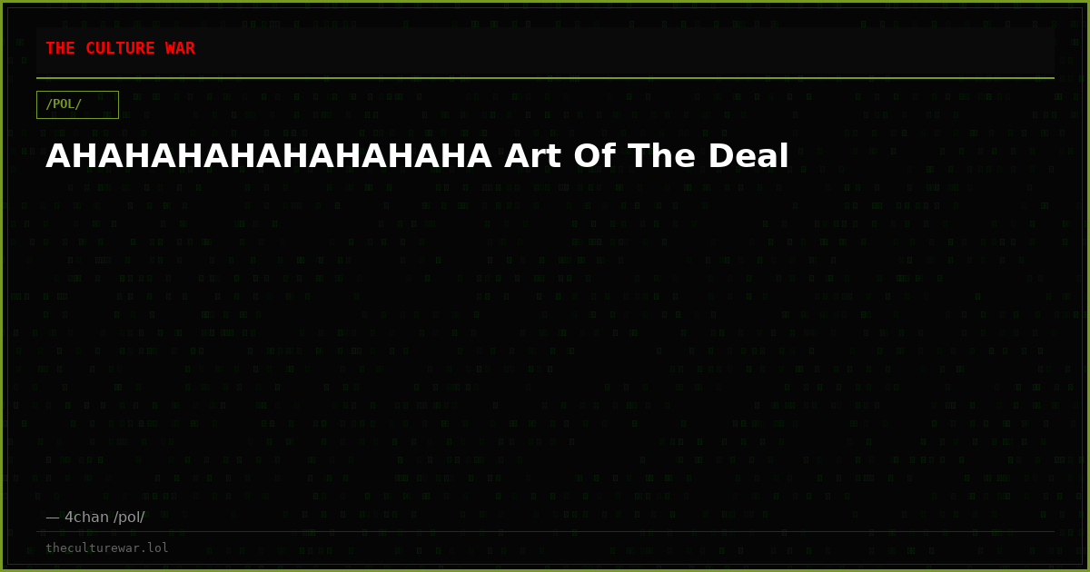 AHAHAHAHAHAHAHAHA Art Of The Deal