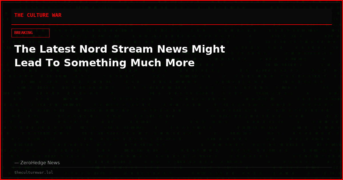 The Latest Nord Stream News Might Lead To Something Much More
