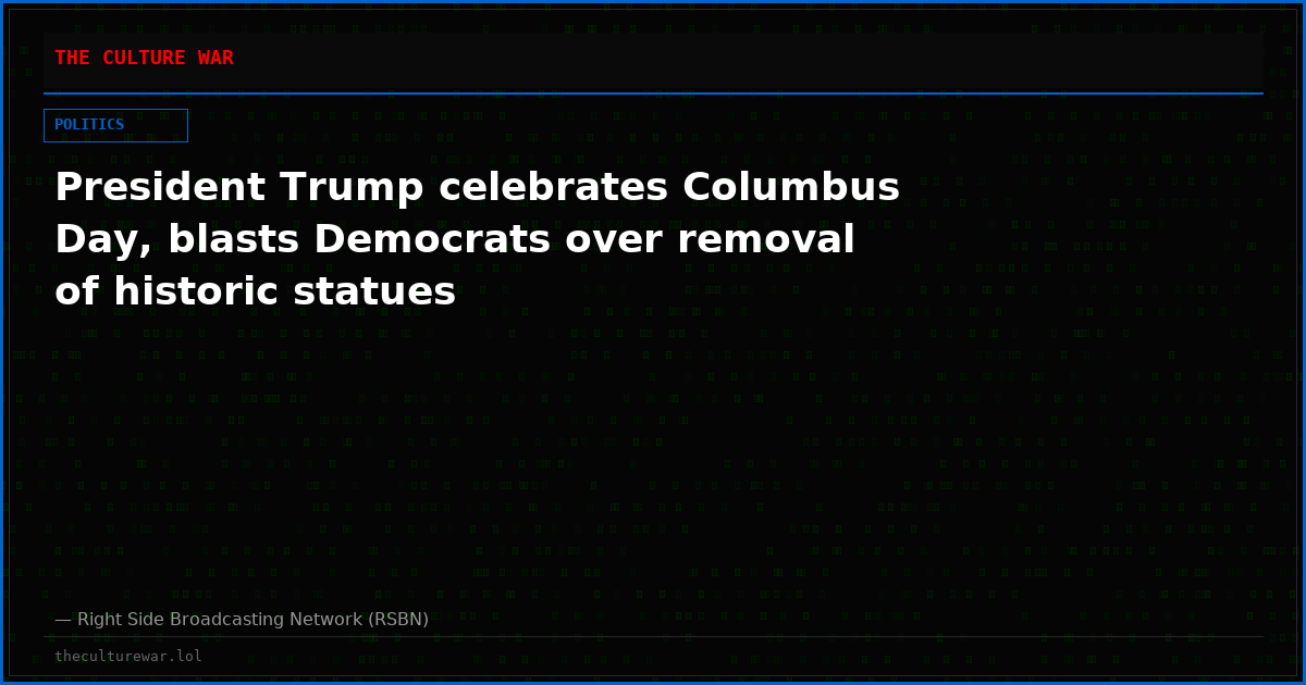 President Trump celebrates Columbus Day, blasts Democrats over removal of historic statues