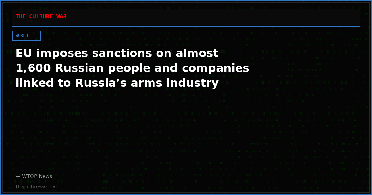 EU imposes sanctions on almost 1,600 Russian people and companies linked to Russia’s arms industry