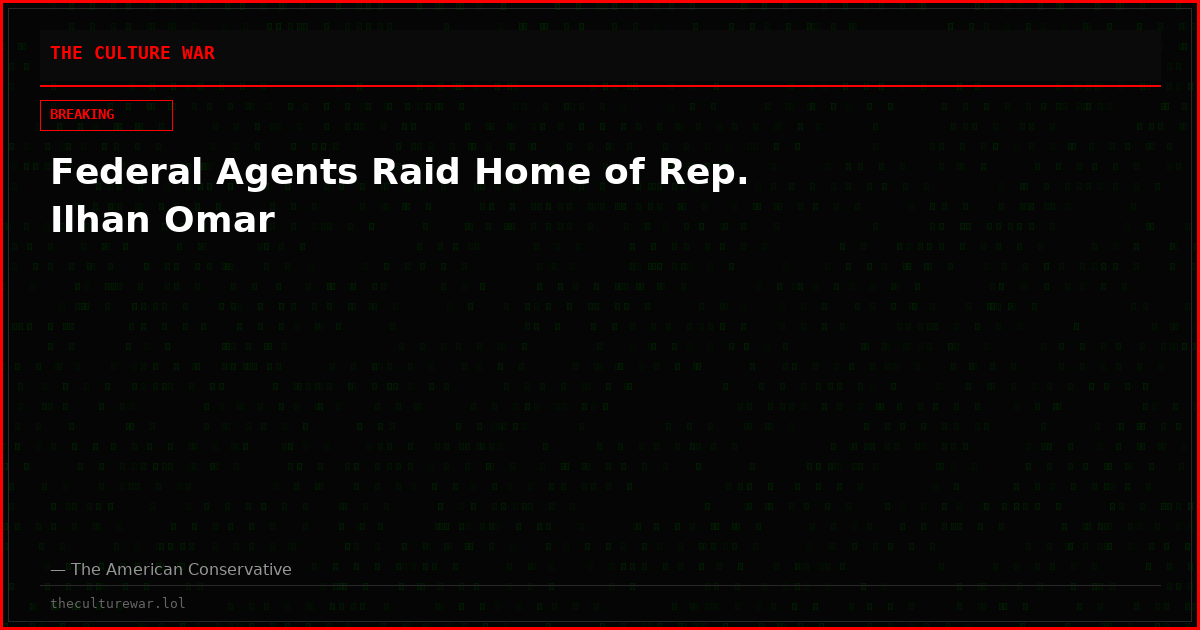 Federal Agents Raid Home of Rep. Ilhan Omar
