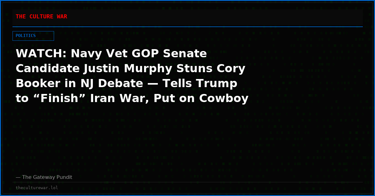 WATCH: Navy Vet GOP Senate Candidate Justin Murphy Stuns Cory Booker in NJ Debate — Tells Trump to “Finish” Iran War, Put on Cowboy Hat and “Kick Some Ass” as Crowd Erupts