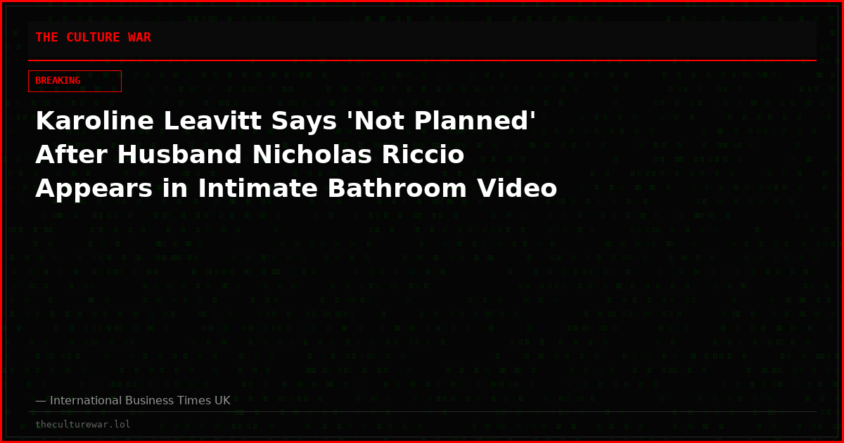 Karoline Leavitt Says 'Not Planned' After Husband Nicholas Riccio Appears in Intimate Bathroom Video