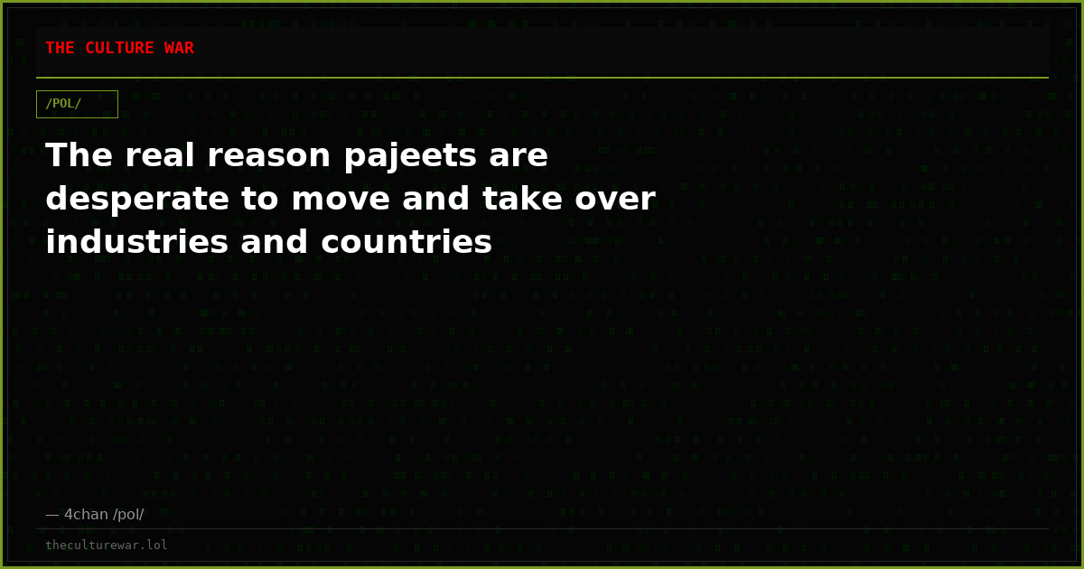 The real reason pajeets are desperate to move and take over industries and countries