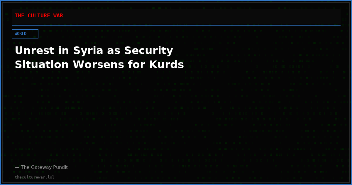 Unrest in Syria as Security Situation Worsens for Kurds