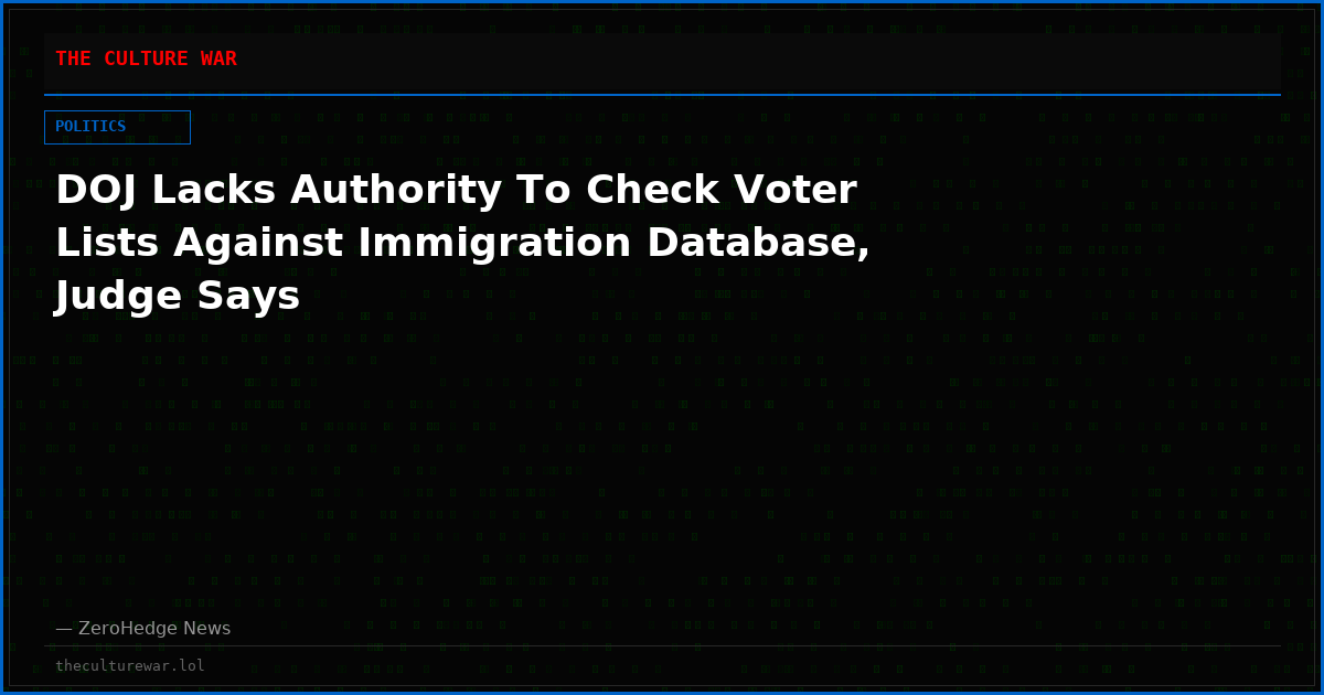 DOJ Lacks Authority To Check Voter Lists Against Immigration Database, Judge Says