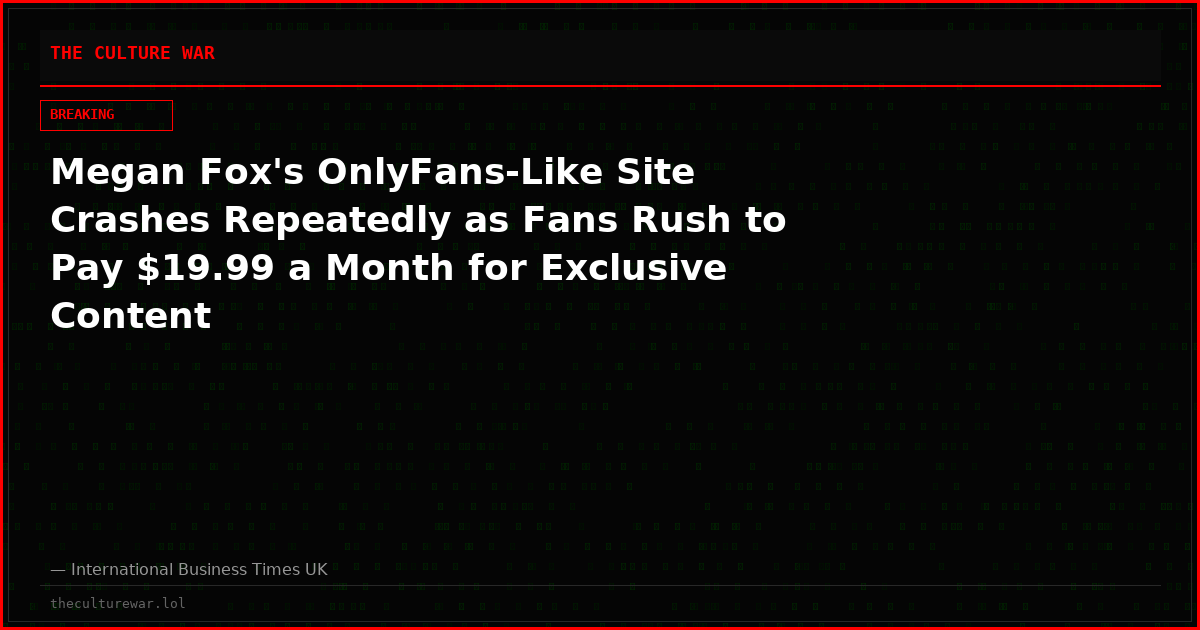 Megan Fox's OnlyFans-Like Site Crashes Repeatedly as Fans Rush to Pay $19.99 a Month for Exclusive Content