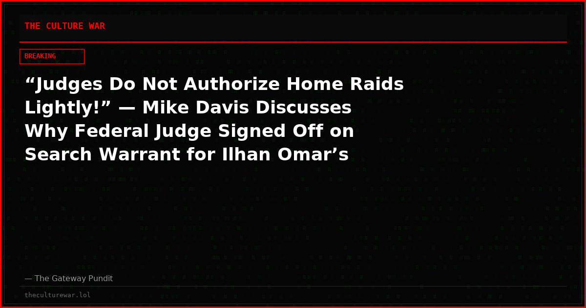 “Judges Do Not Authorize Home Raids Lightly!” — Mike Davis Discusses Why Federal Judge Signed Off on Search Warrant for Ilhan Omar’s Home Amid Immigration Fraud Investigation (VIDEO)
