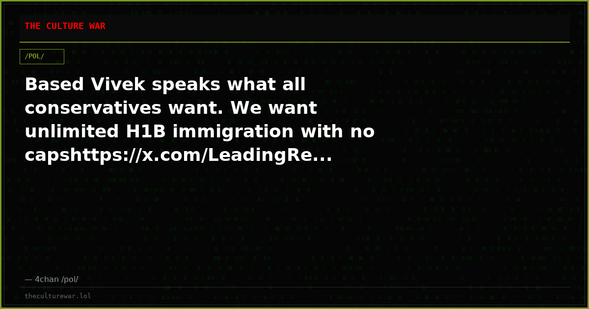 Based Vivek speaks what all conservatives want. We want unlimited H1B immigration with no capshttps://x.com/LeadingRe...