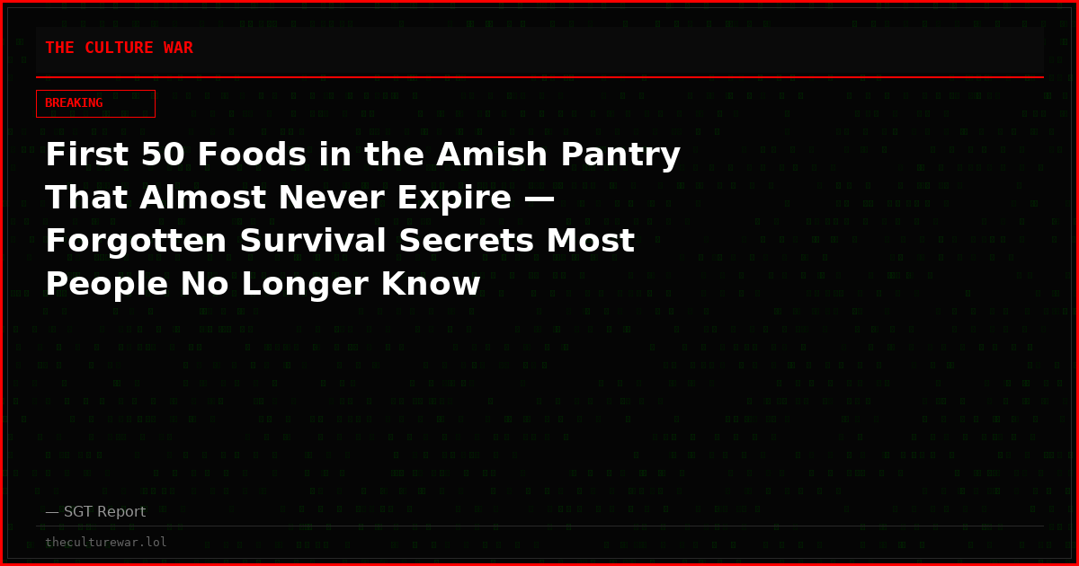 First 50 Foods in the Amish Pantry That Almost Never Expire — Forgotten Survival Secrets Most People No Longer Know