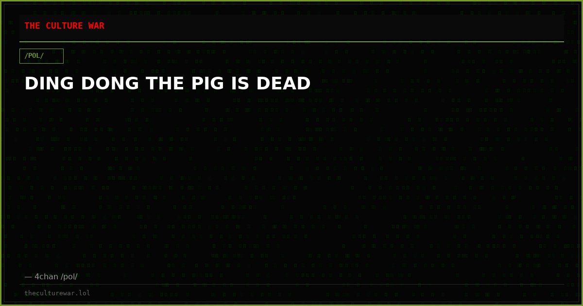DING DONG THE PIG IS DEAD