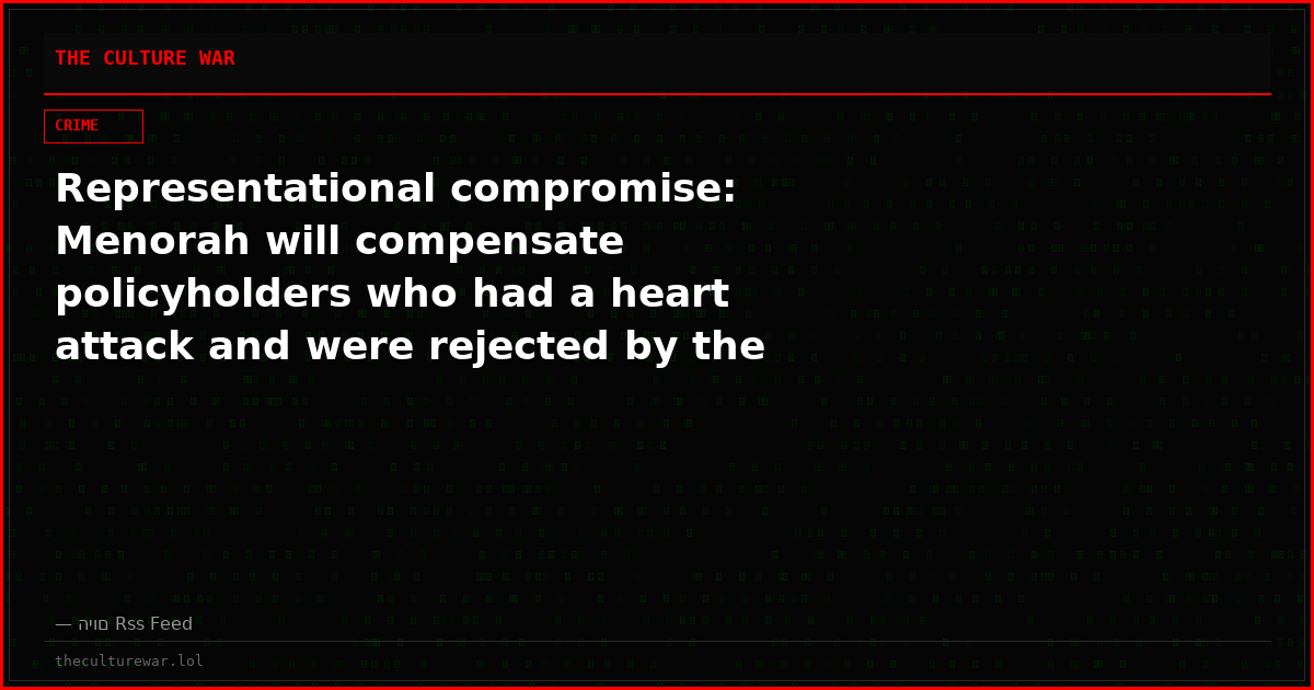 Representational compromise: Menorah will compensate policyholders who had a heart attack and were rejected by the company