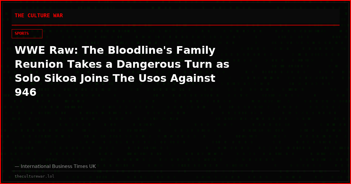 WWE Raw: The Bloodline's Family Reunion Takes a Dangerous Turn as Solo Sikoa Joins The Usos Against 946