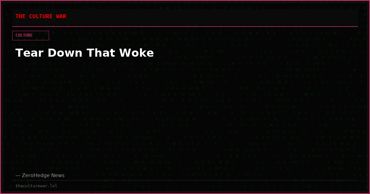 Tear Down That Woke