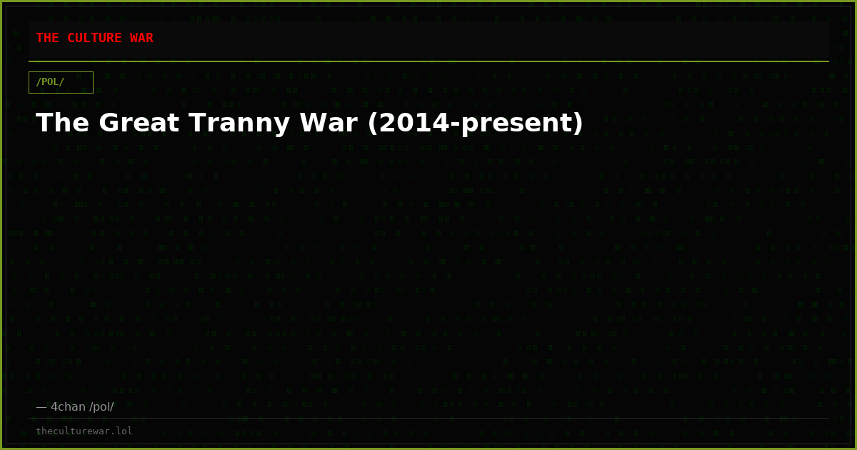 The Great Tranny War (2014-present)