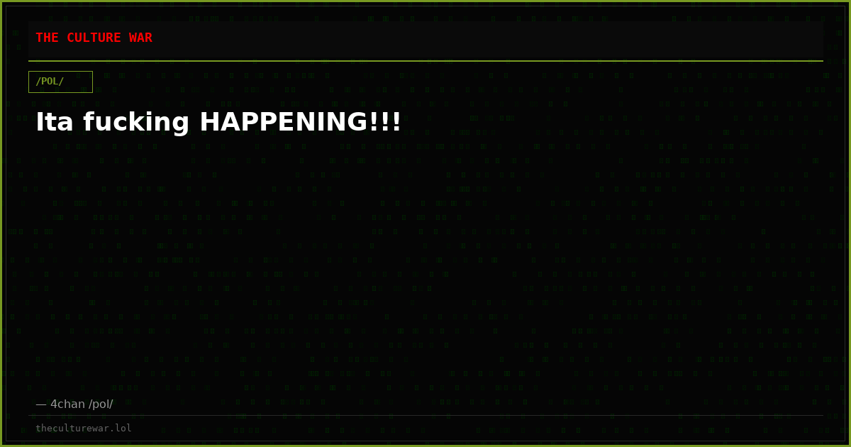 Ita fucking HAPPENING!!!