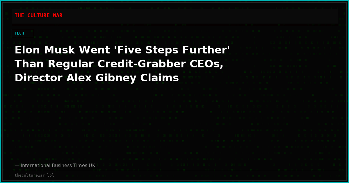 Elon Musk Went 'Five Steps Further' Than Regular Credit-Grabber CEOs, Director Alex Gibney Claims