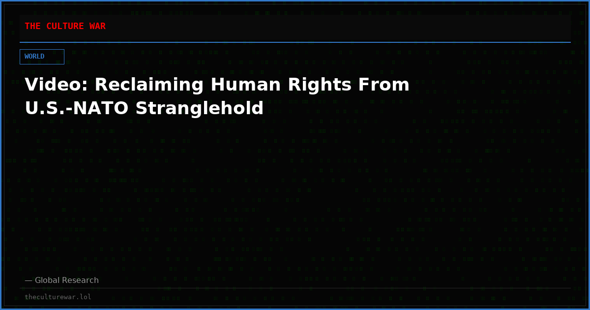 Video: Reclaiming Human Rights From U.S.-NATO Stranglehold