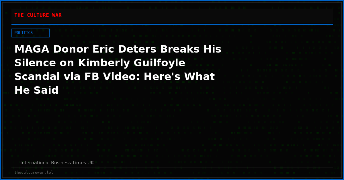 MAGA Donor Eric Deters Breaks His Silence on Kimberly Guilfoyle Scandal via FB Video: Here's What He Said