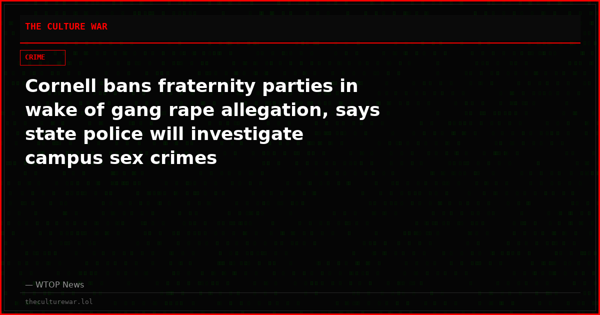 Cornell bans fraternity parties in wake of gang rape allegation, says state police will investigate campus sex crimes