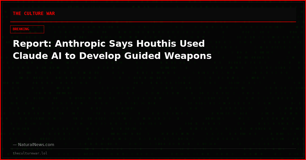 Report: Anthropic Says Houthis Used Claude AI to Develop Guided Weapons