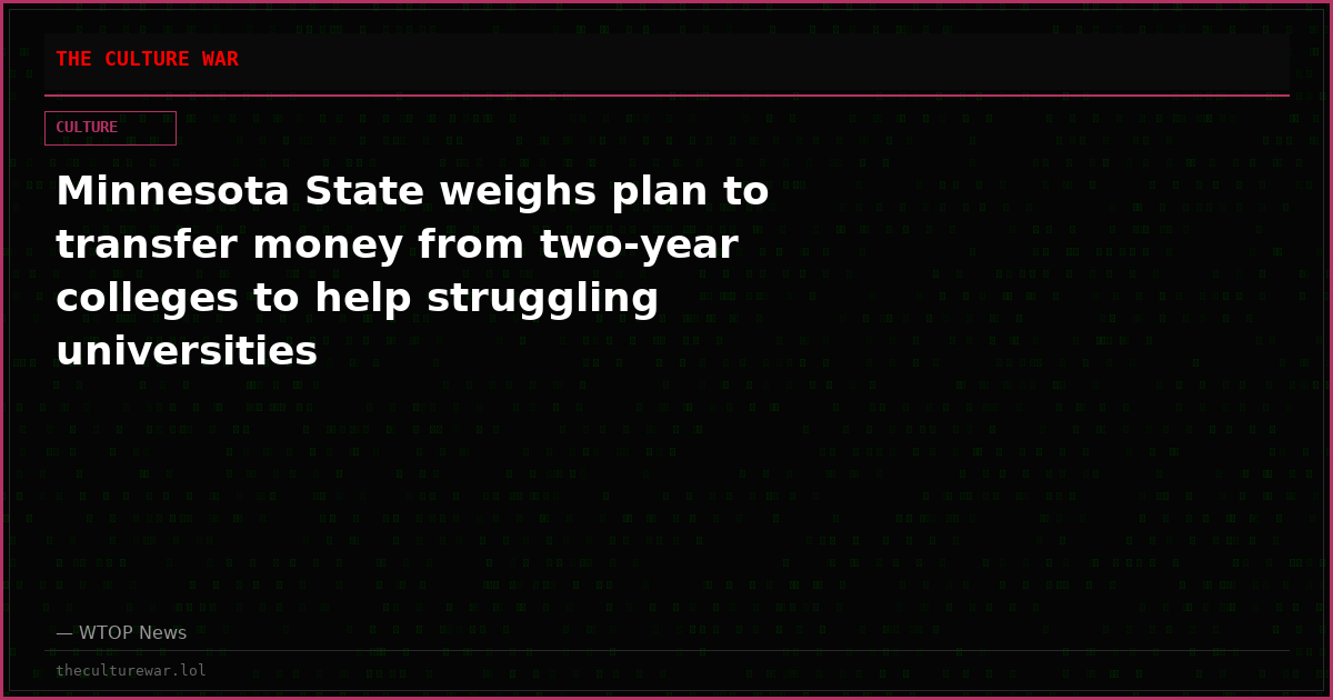 Minnesota State weighs plan to transfer money from two-year colleges to help struggling universities