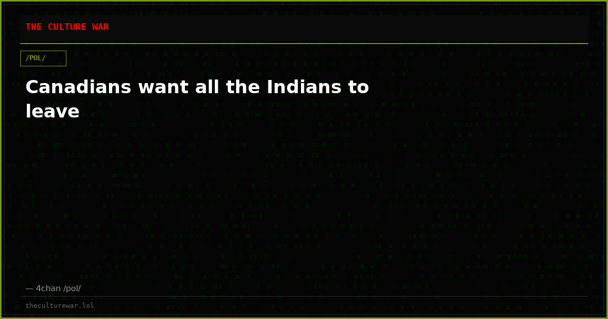 Canadians want all the Indians to leave