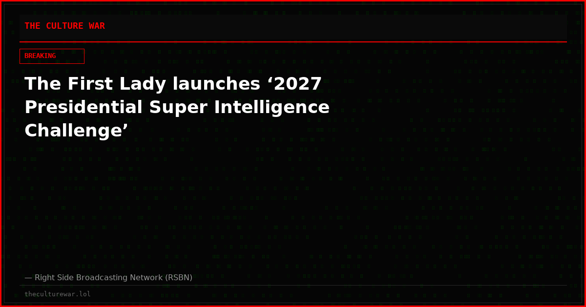 The First Lady launches ‘2027 Presidential Super Intelligence Challenge’