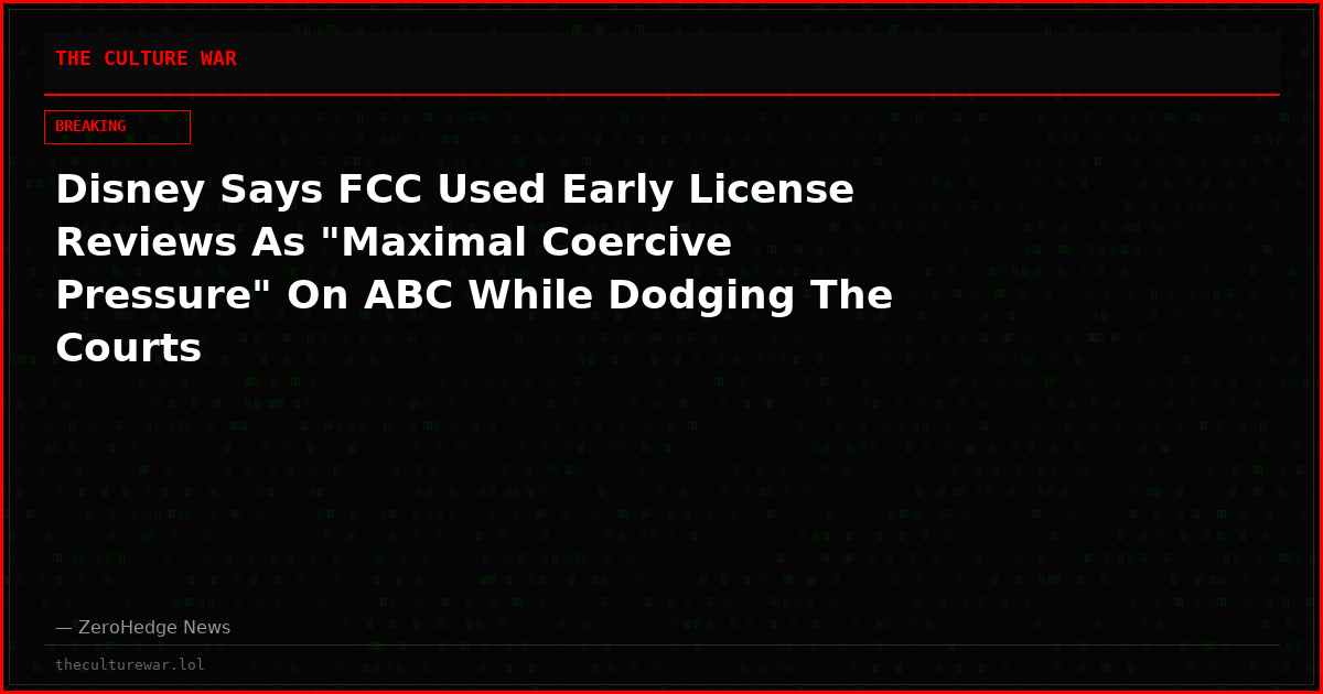 Disney Says FCC Used Early License Reviews As "Maximal Coercive Pressure" On ABC While Dodging The Courts