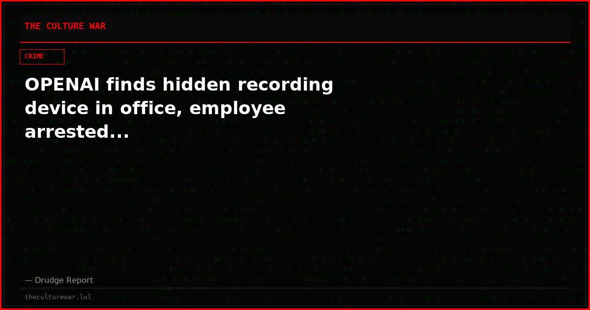 OPENAI finds hidden recording device in office, employee arrested...