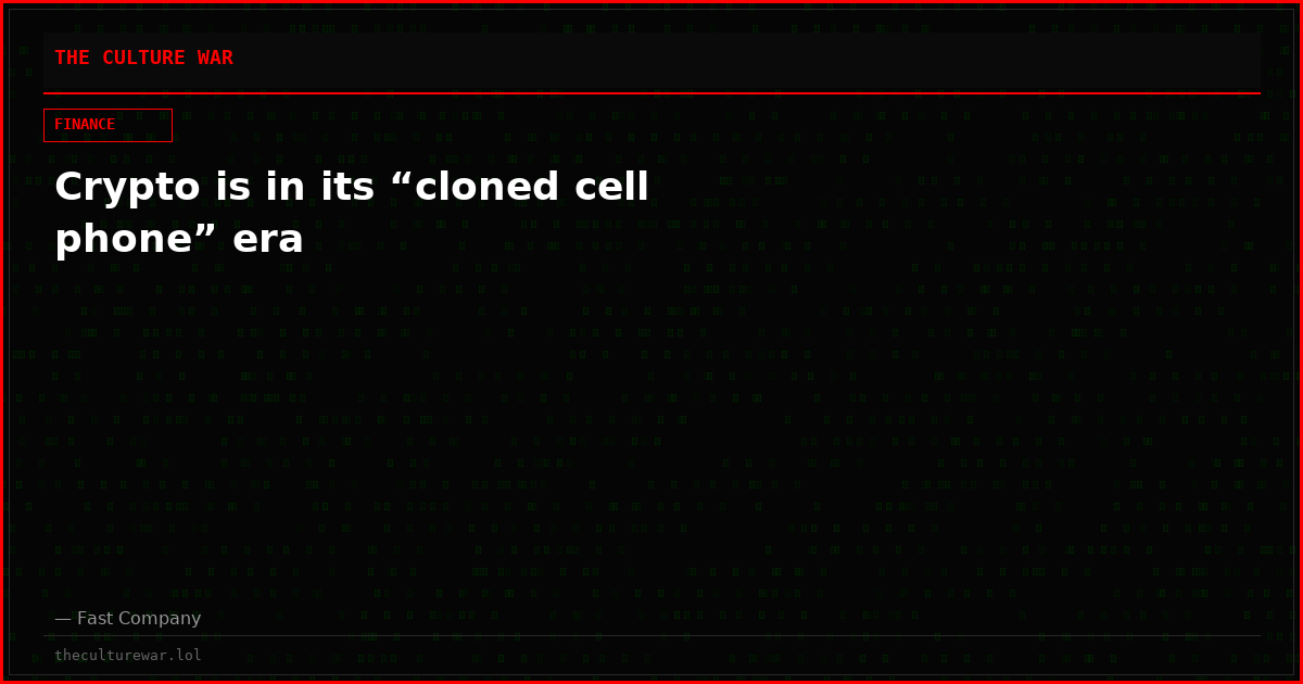 Crypto is in its “cloned cell phone” era