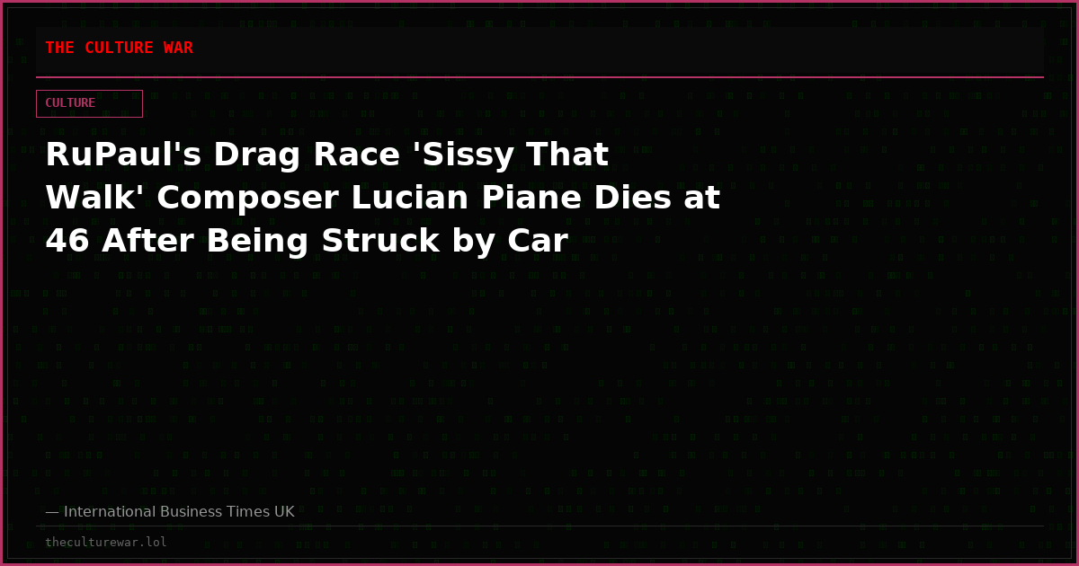 RuPaul's Drag Race 'Sissy That Walk' Composer Lucian Piane Dies at 46 After Being Struck by Car
