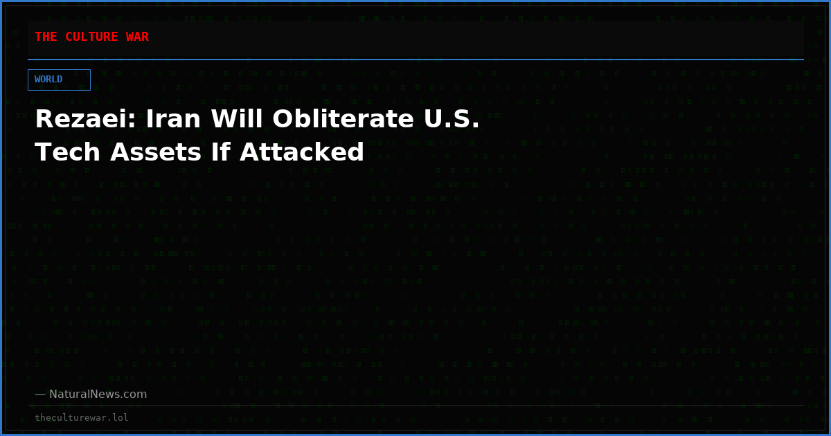 Rezaei: Iran Will Obliterate U.S. Tech Assets If Attacked