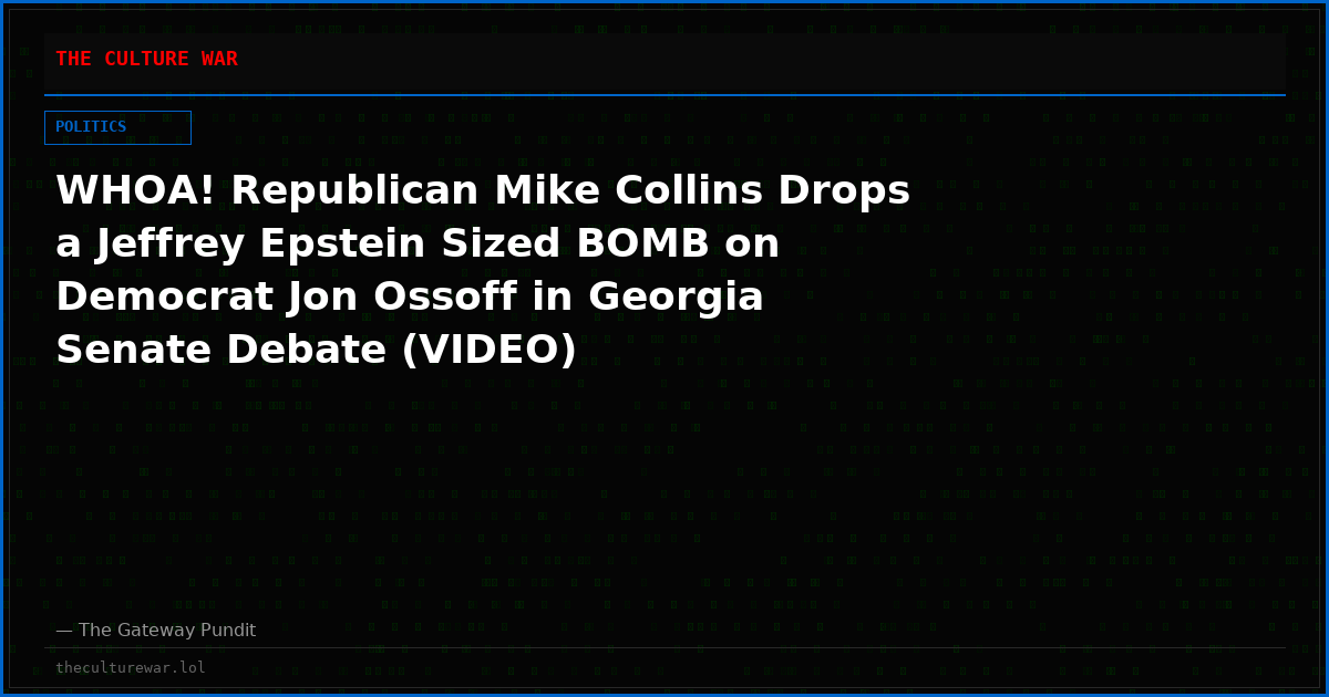 WHOA! Republican Mike Collins Drops a Jeffrey Epstein Sized BOMB on Democrat Jon Ossoff in Georgia Senate Debate (VIDEO)