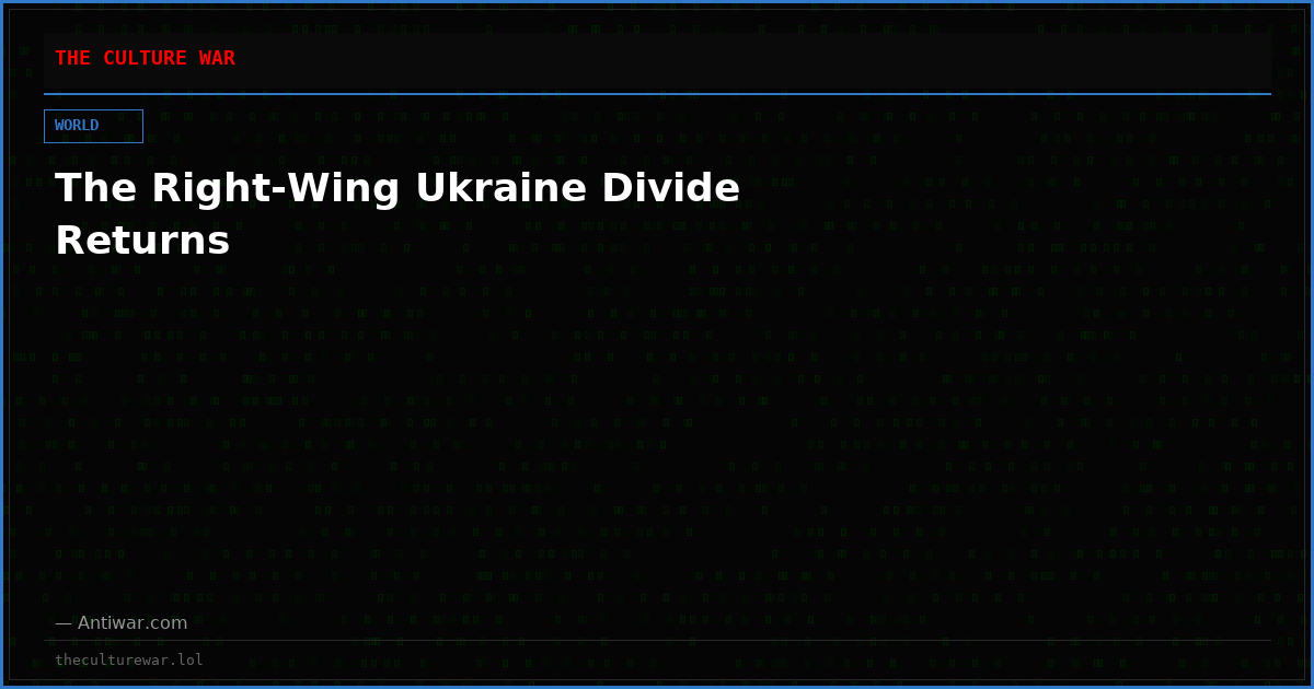The Right-Wing Ukraine Divide Returns