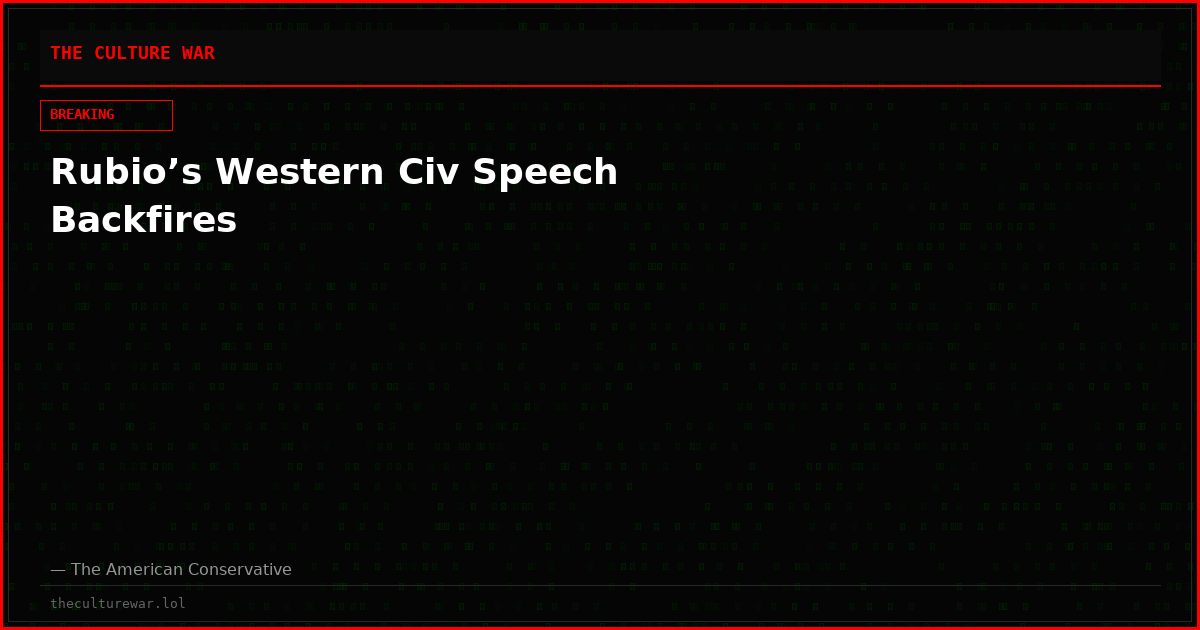Rubio’s Western Civ Speech Backfires