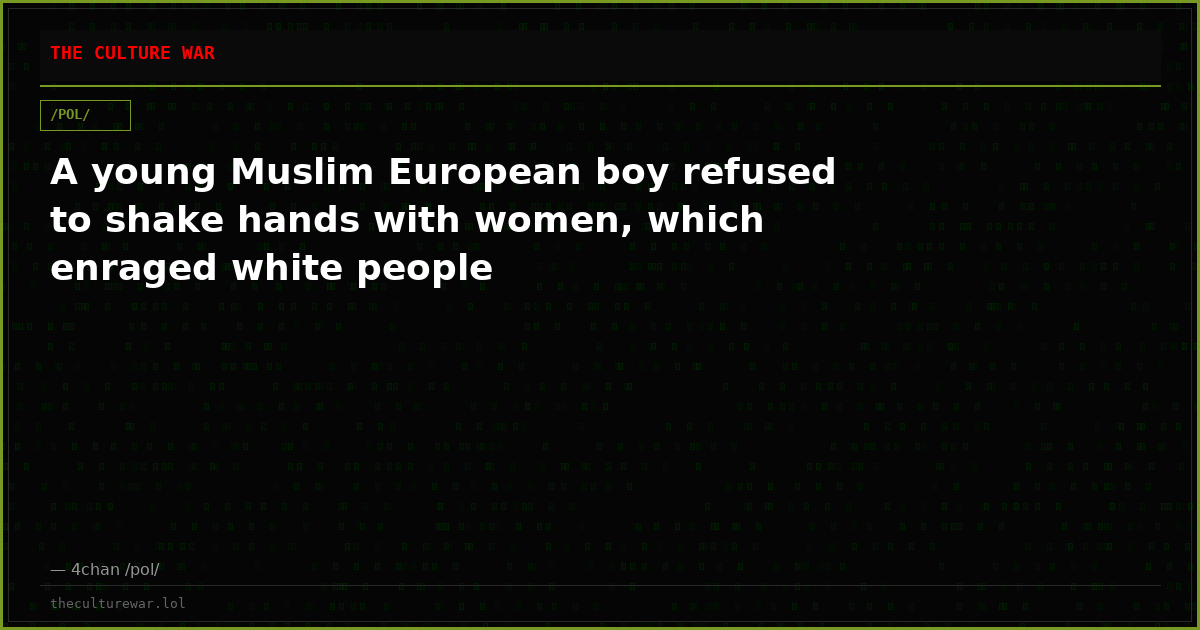 A young Muslim European boy refused to shake hands with women, which enraged white people