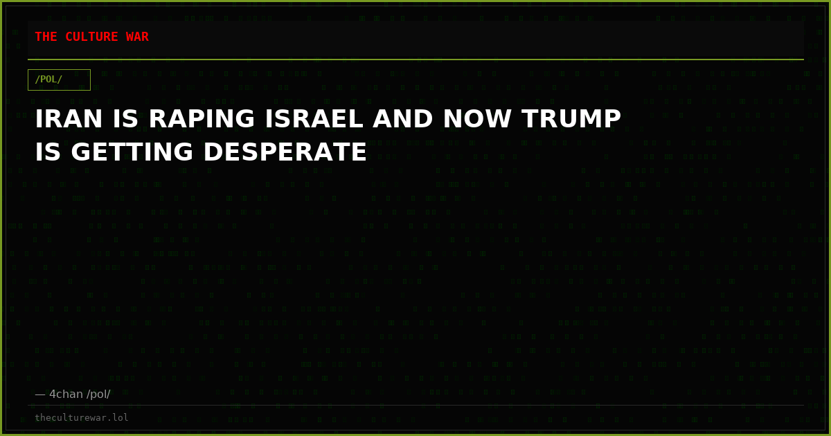 IRAN IS RAPING ISRAEL AND NOW TRUMP IS GETTING DESPERATE