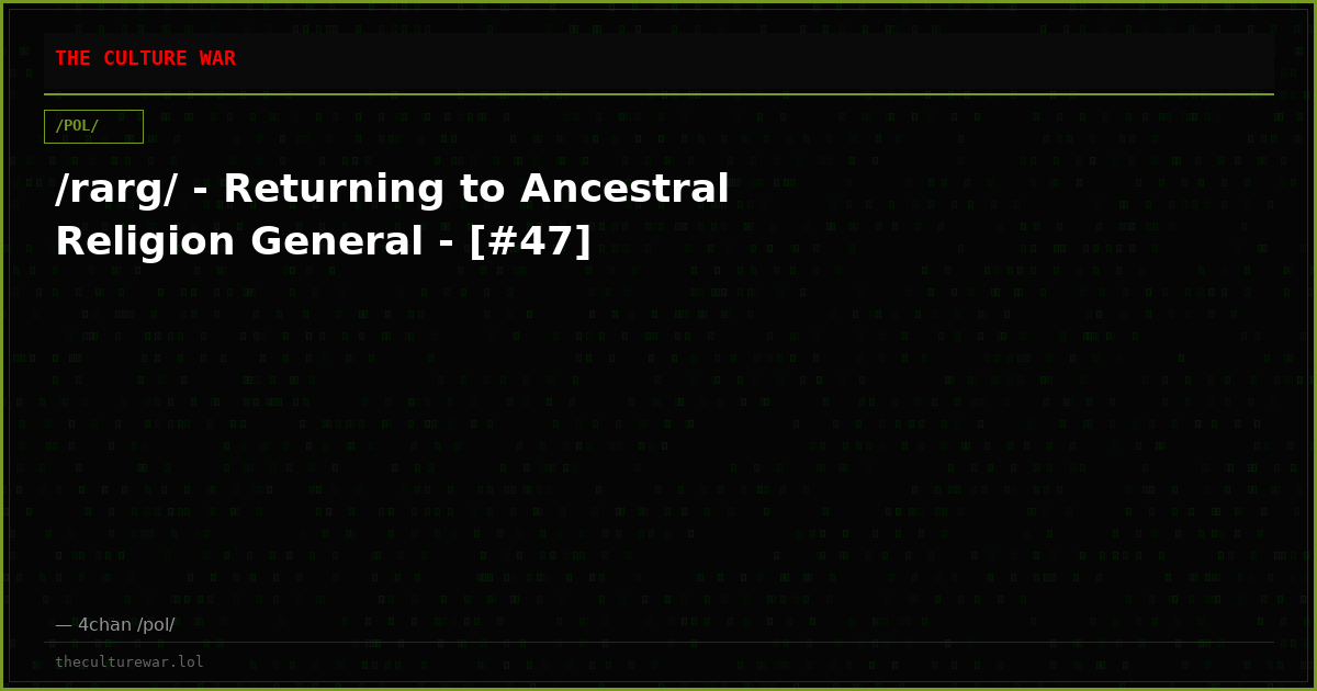 /rarg/ - Returning to Ancestral Religion General - [#47]