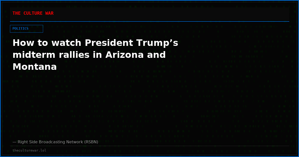 How to watch President Trump’s midterm rallies in Arizona and Montana