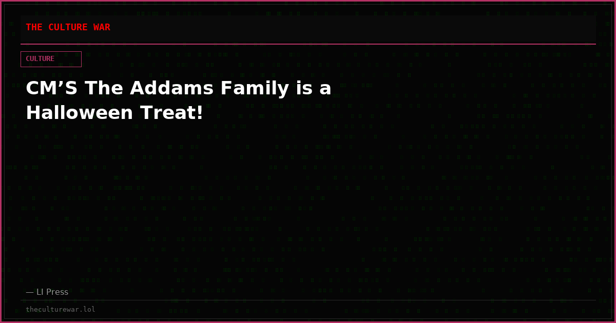 CM’S The Addams Family is a Halloween Treat!