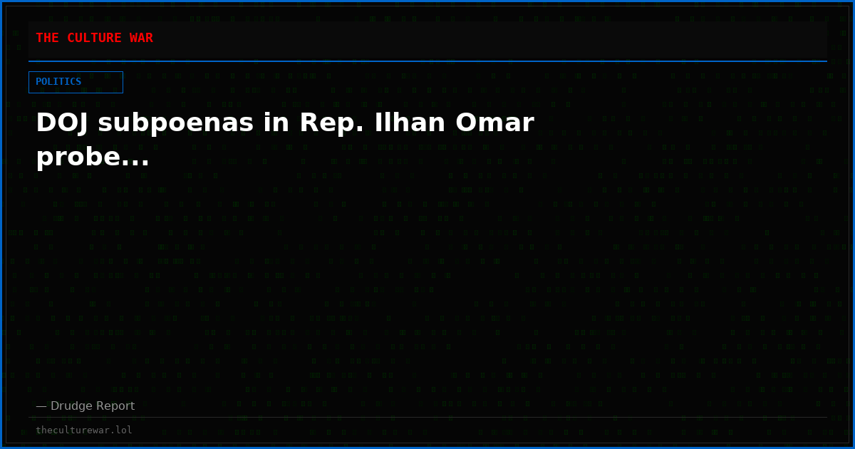 DOJ subpoenas in Rep. Ilhan Omar probe...