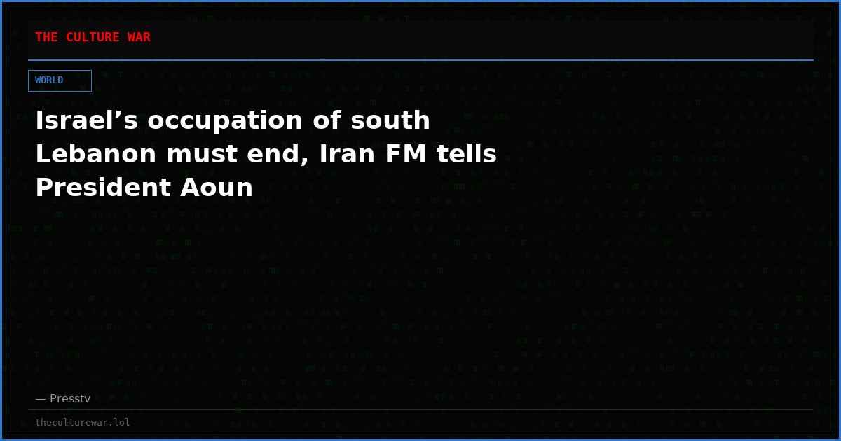 Israel’s occupation of south Lebanon must end, Iran FM tells President Aoun