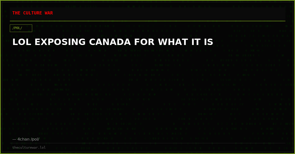 LOL EXPOSING CANADA FOR WHAT IT IS