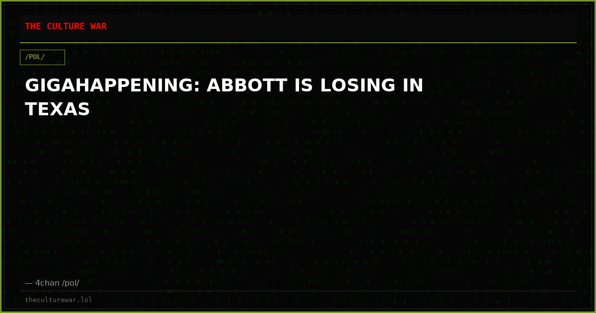 GIGAHAPPENING: ABBOTT IS LOSING IN TEXAS