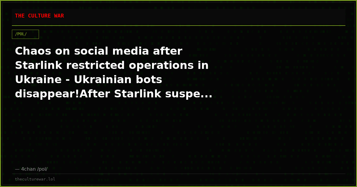 Chaos on social media after Starlink restricted operations in Ukraine - Ukrainian bots disappear!After Starlink suspe...