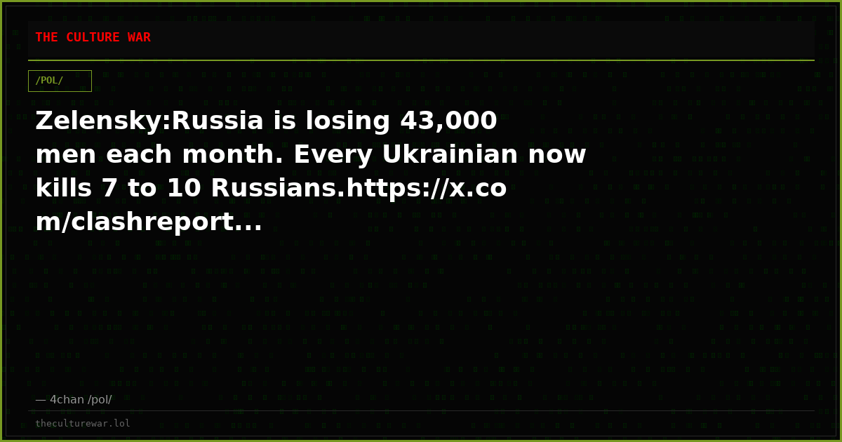 Zelensky:Russia is losing 43,000 men each month. Every Ukrainian now kills 7 to 10 Russians.https://x.com/clashreport...