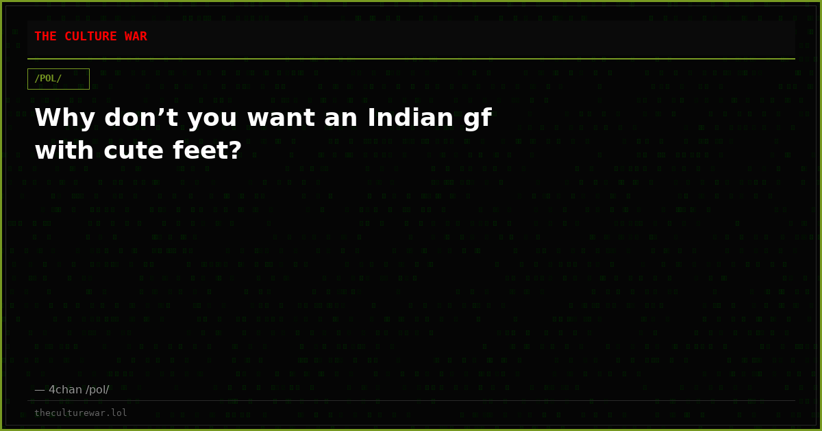 Why don’t you want an Indian gf with cute feet?